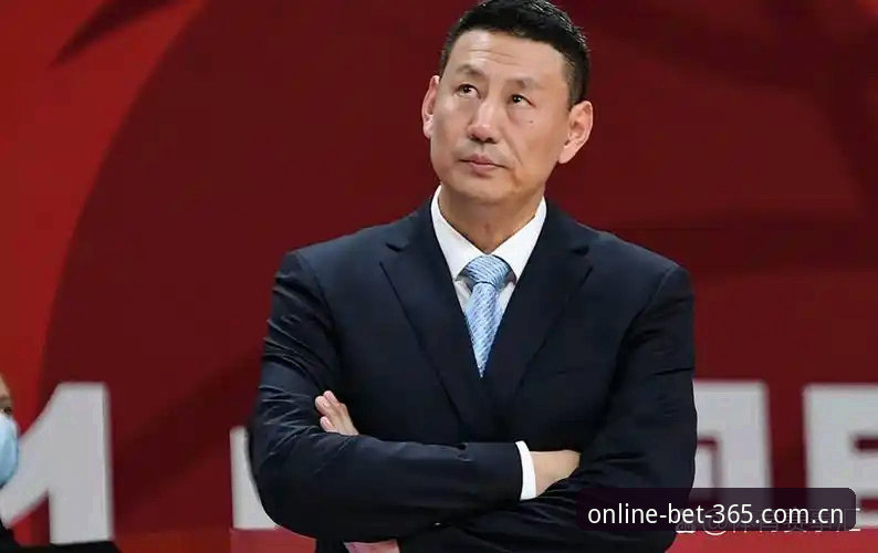 李楠vs许利民：北京男篮换帅，谁带你去Bet365沉浸式观赛？